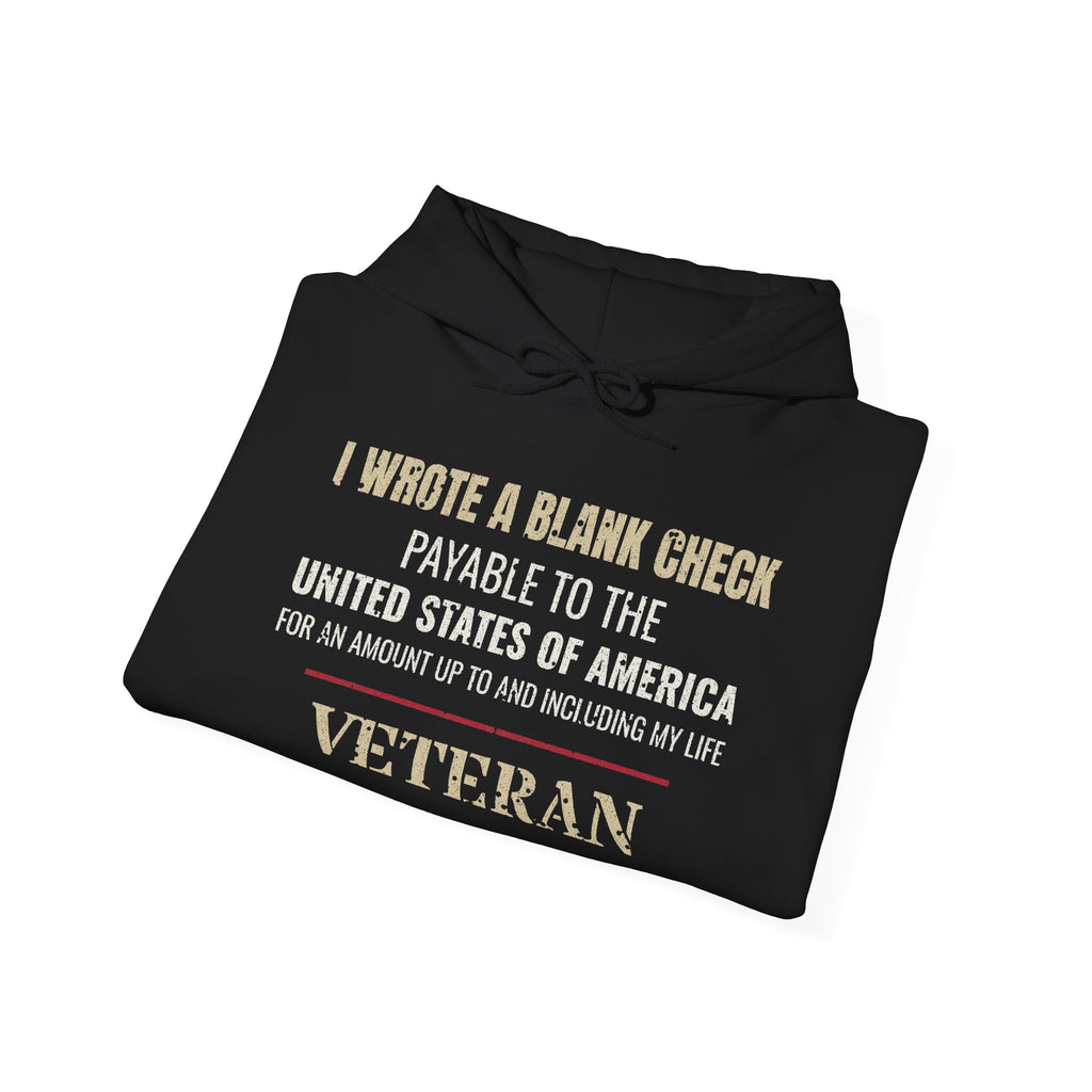I Wrote a Blank Check Veteran Hoodie