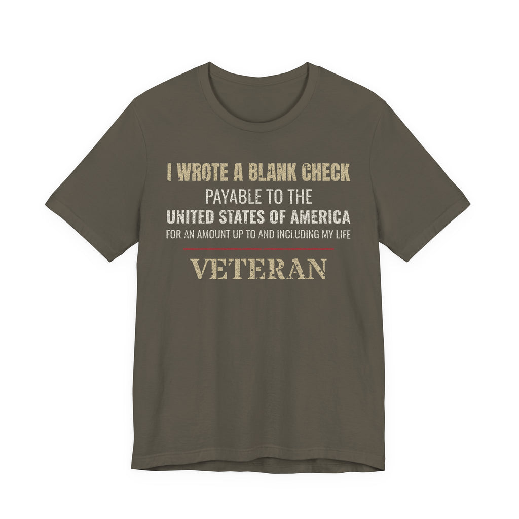 I Wrote a Blank Check Veteran Tee