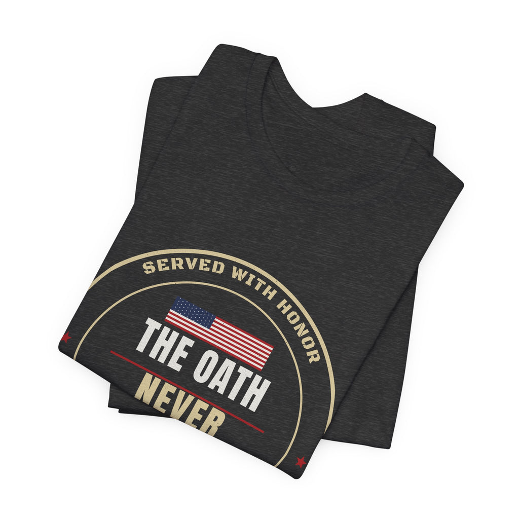 The Oath Never Expires Veteran Tee