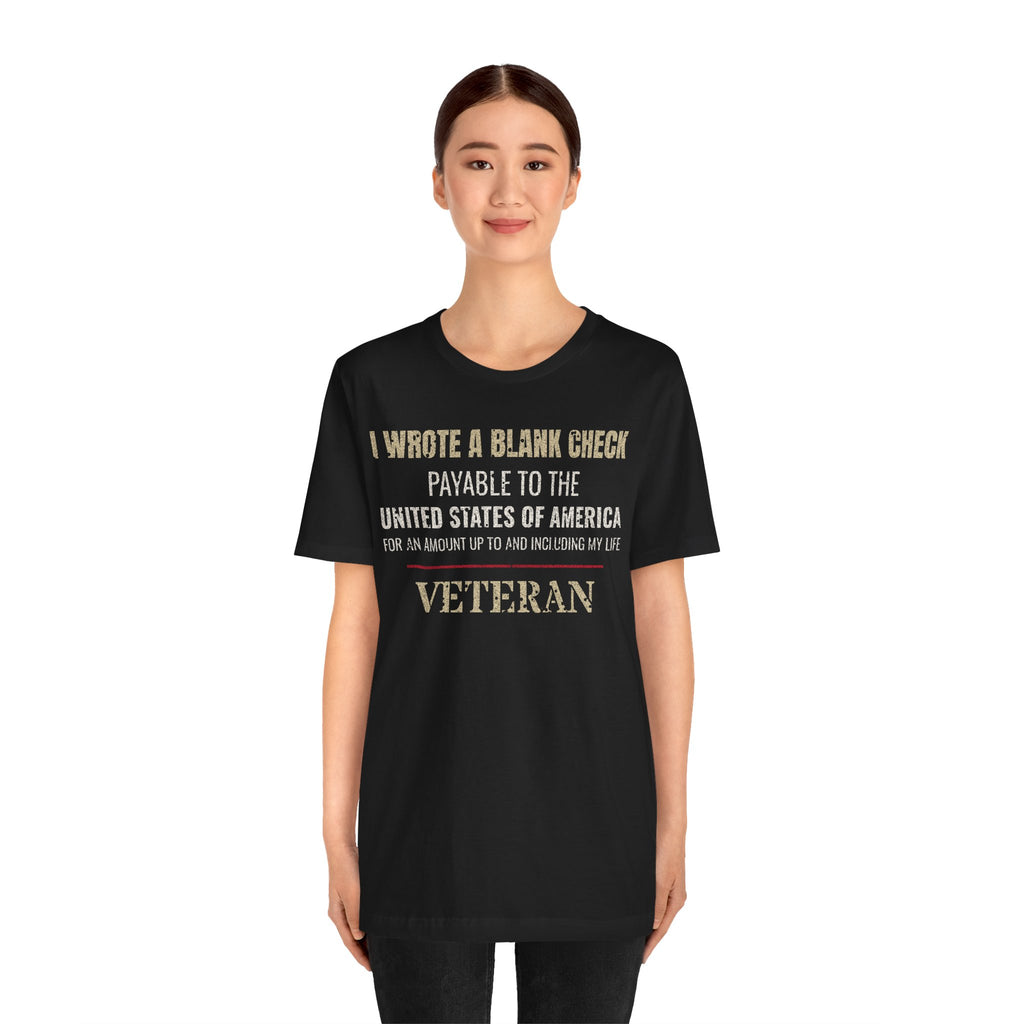 I Wrote a Blank Check Veteran Tee