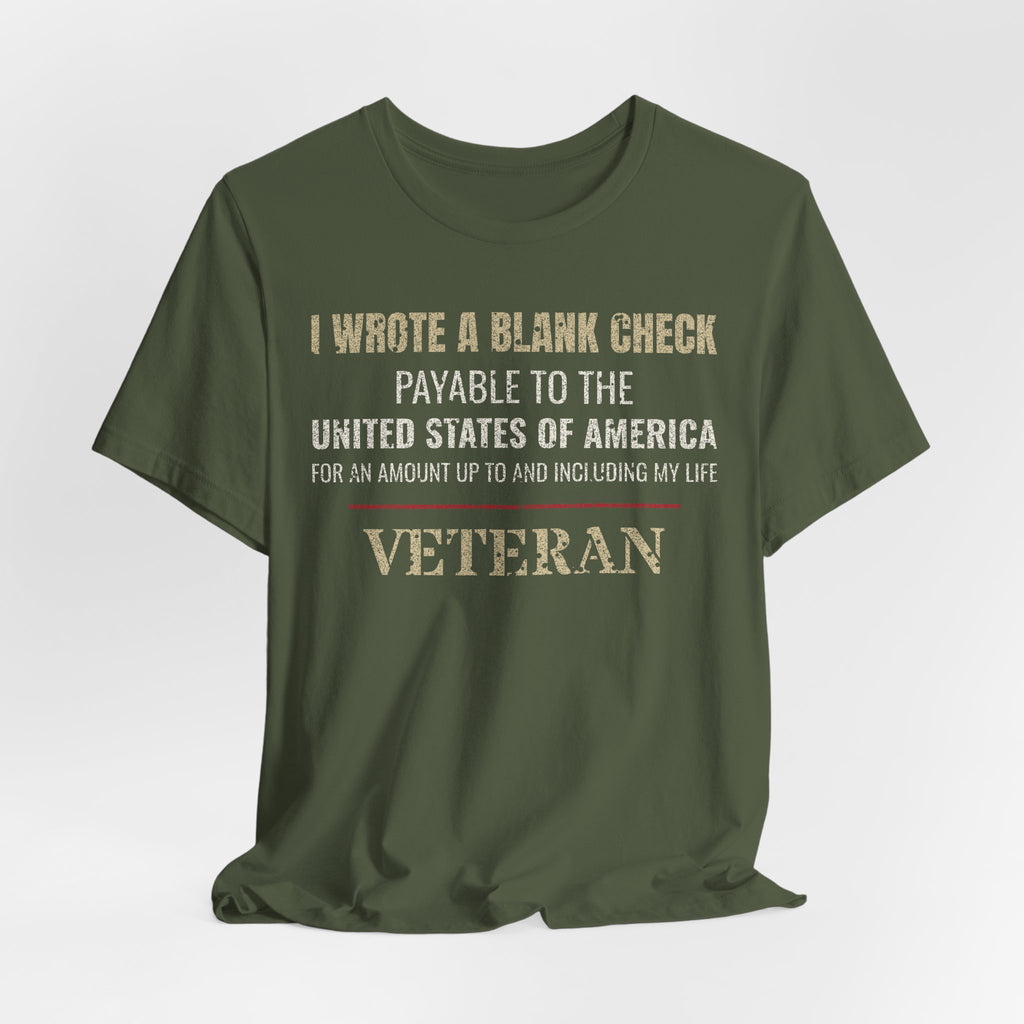I Wrote a Blank Check Veteran Tee
