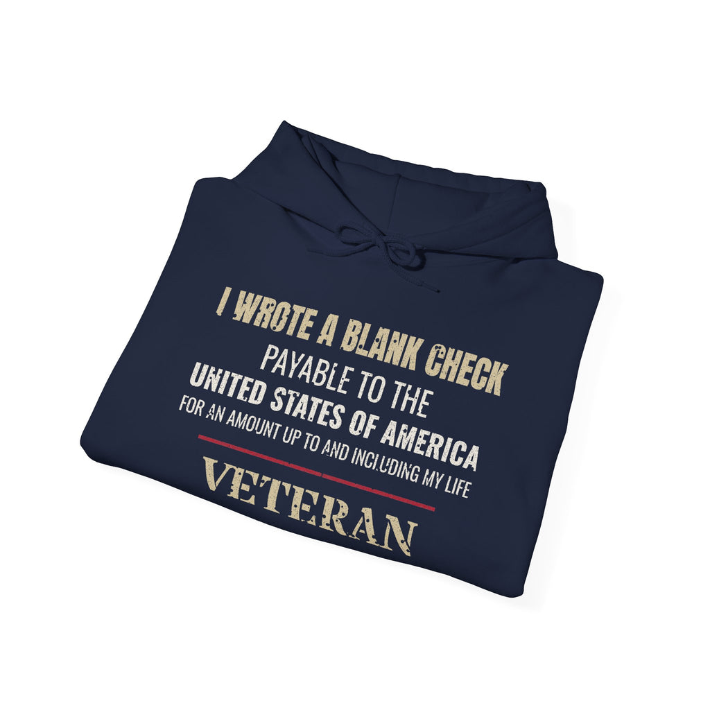 I Wrote a Blank Check Veteran Hoodie