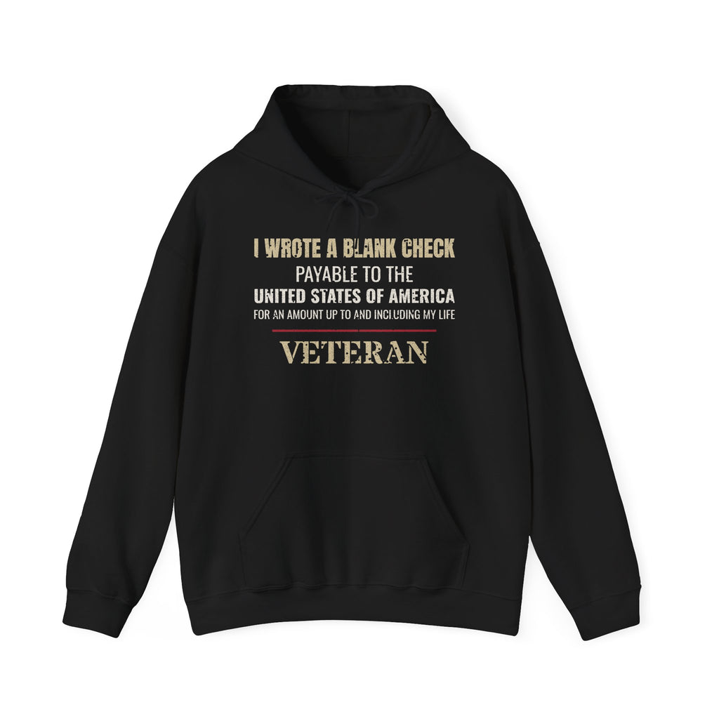 I Wrote a Blank Check Veteran Hoodie