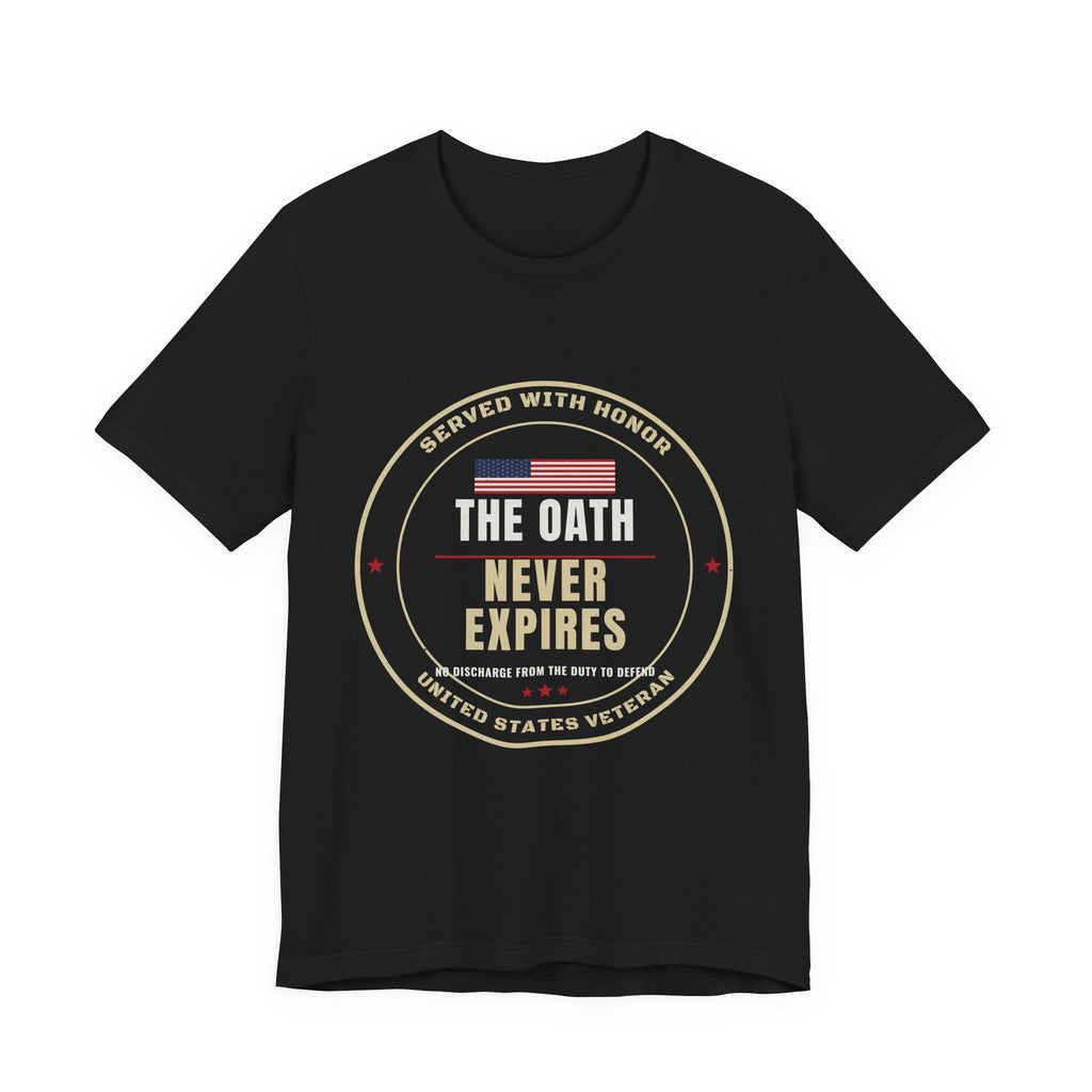 The Oath Never Expires Veteran Tee