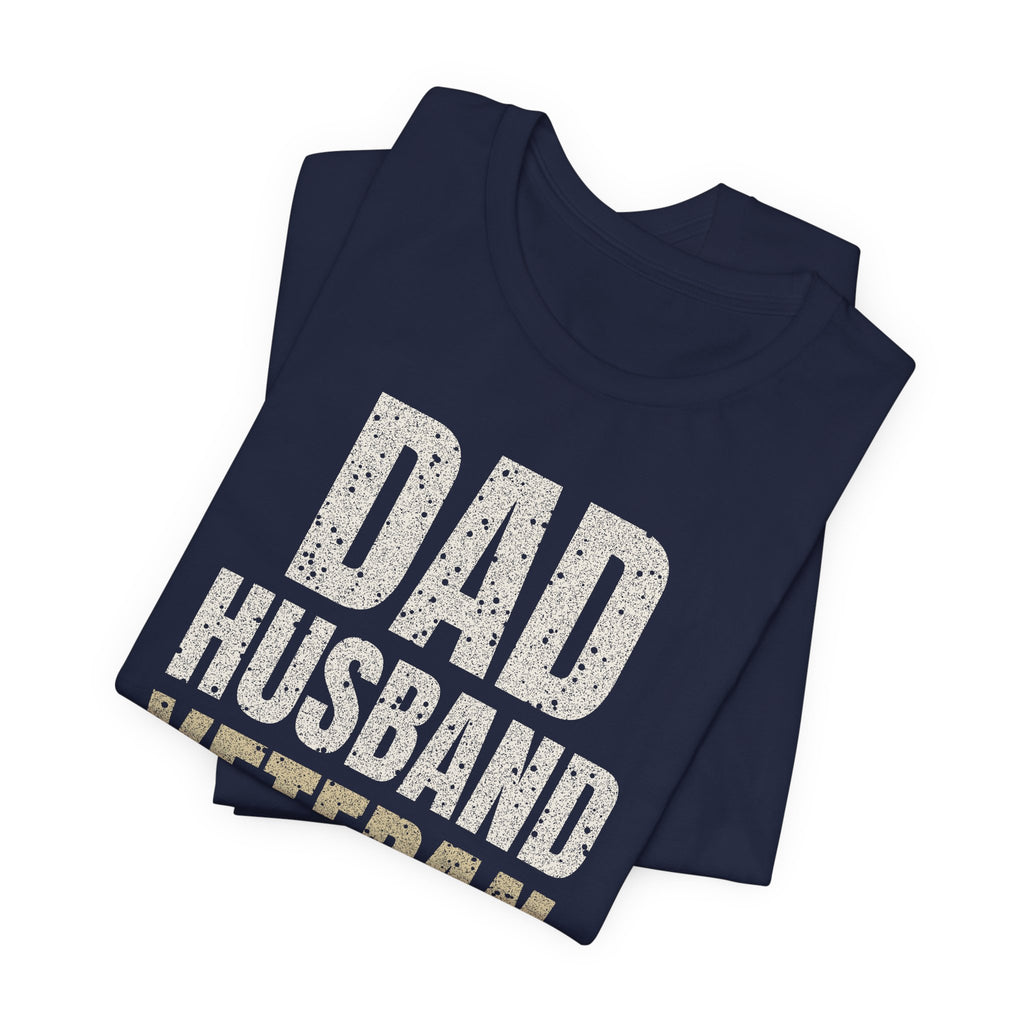 Dad. Husband. Veteran. Tee