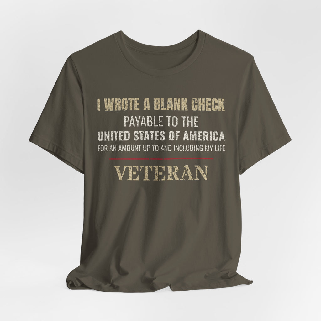 I Wrote a Blank Check Veteran Tee