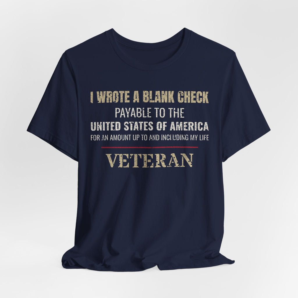 I Wrote a Blank Check Veteran Tee