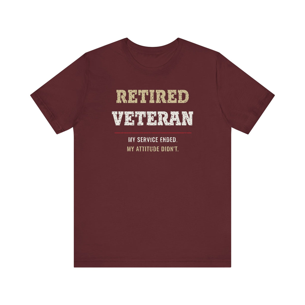 Retired Veteran Attitude Tee