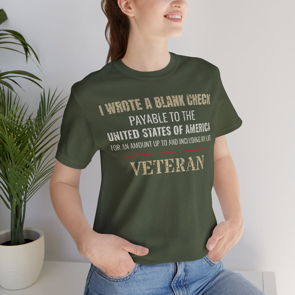 I Wrote a Blank Check Veteran Tee